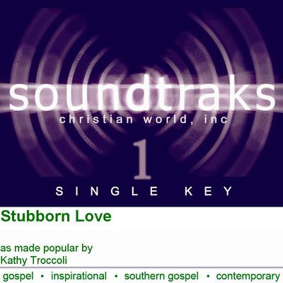 Stubborn Love by Kathy Troccoli (118003)