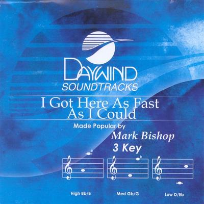 I Got Here as Fast as I Could by Mark Bishop (118049)