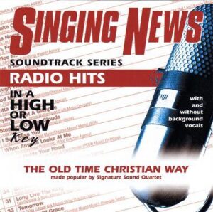 The Old Time Christian Way by Signature Sound Quartet (118215)
