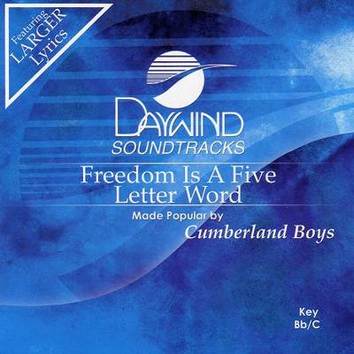 Freedom Is a Five Letter Word by The Cumberland Boys (118379)