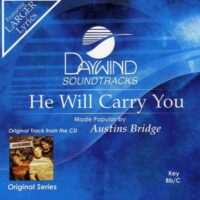 He Will Carry You by Austins Bridge (118386)