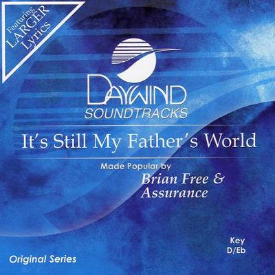 It's Still My Father's World by Brian Free and Assurance (118392)