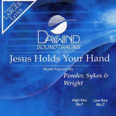 Jesus Holds Your Hand by Ponder