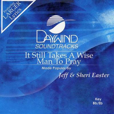 It Still Takes a Wise Man to Pray by Jeff and Sheri Easter (118436)