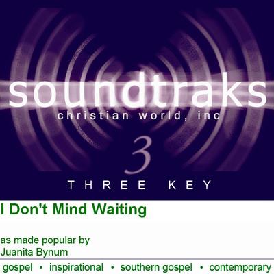 I Don't Mind Waiting by Juanita Bynum (118487)