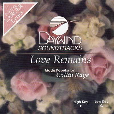 Love Remains by Collin Raye (118638)