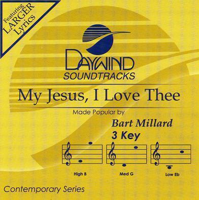 My Jesus I Love Thee by Bart Millard (118653)