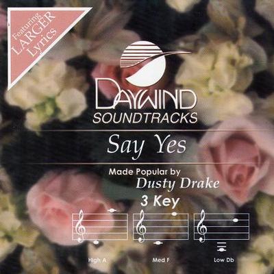 Say Yes by Dusty Drake (118665)