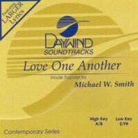 Love One Another by Michael W. Smith (118676)