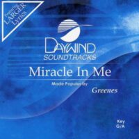 Miracle in Me by The Greenes (118700)