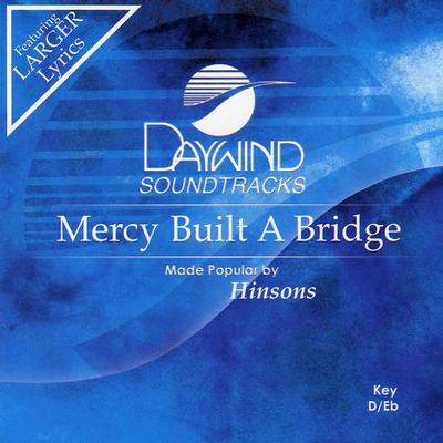 Mercy Built a Bridge by The Hinsons (118704)
