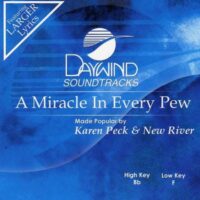 A Miracle in Every Pew by Karen Peck and New River (118707)