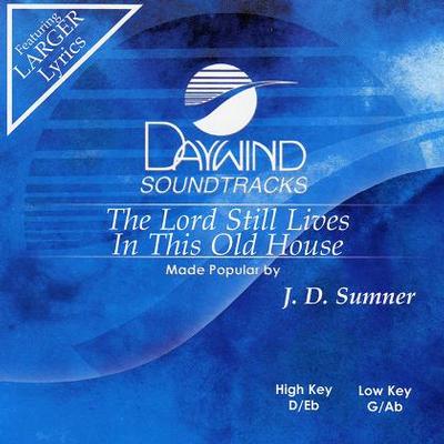 The Lord Still Lives in This Old House by J.D. Sumner and the Stamps Quartet (118710)