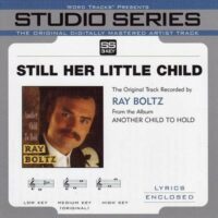 Still Her Little Child by Ray Boltz (118799)
