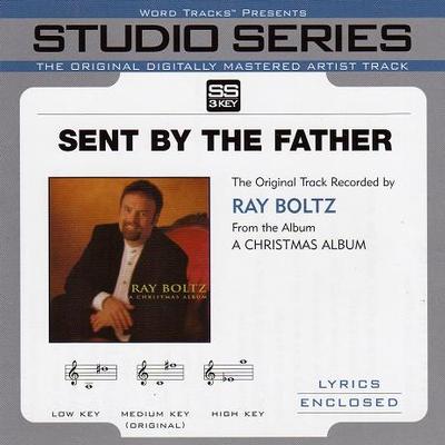 Sent by the Father by Ray Boltz (118809)
