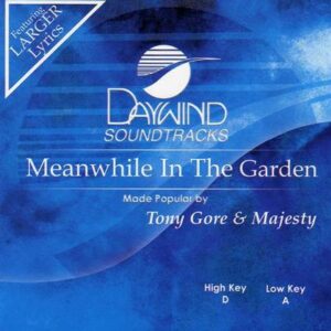 Meanwhile in the Garden by Tony Gore and Majesty (118812)
