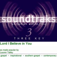 Lord I Believe in You (2nd Verse is in Spanish) by Lauren Talley (118846)