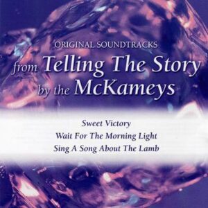 Telling the Story Part 3 by The McKameys (119066)