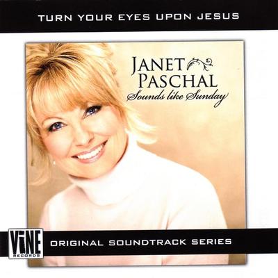 Turn Your Eyes Upon Jesus by Janet Paschal (119073)