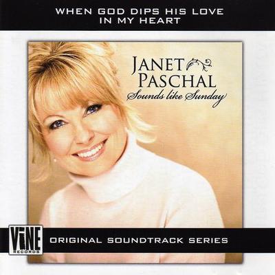 When God Dips His Love in My Heart by Janet Paschal (119077)