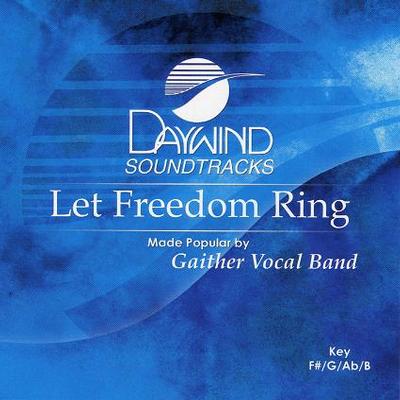 Let Freedom Ring by Gaither Vocal Band (119113)