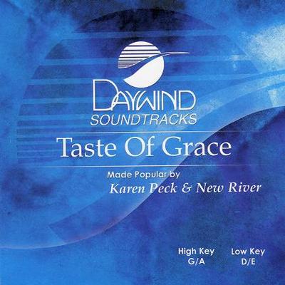 Taste of Grace by Karen Peck and New River (119114)