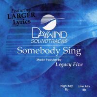 Somebody Sing by Legacy Five (119130)
