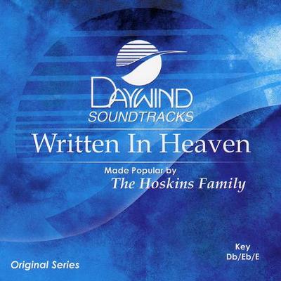 Written in Heaven by The Hoskins Family (119144)