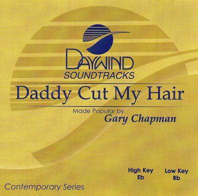 Daddy Cut My Hair by Gary Chapman (119149)