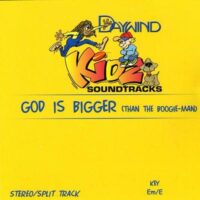 God Is Bigger (Than the Boogie Man) by Daywind Kidz (119159)