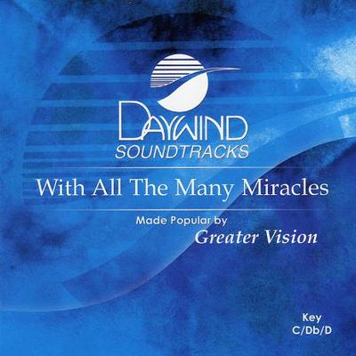 With All the Many Miracles by Greater Vision (119170)