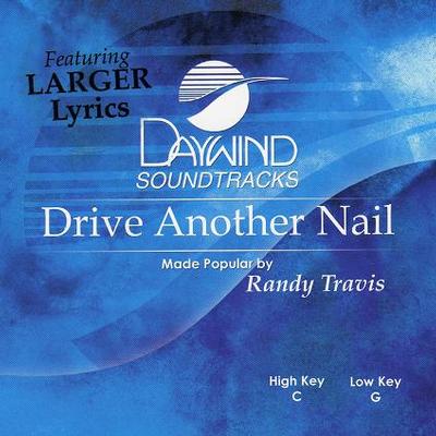 Drive Another Nail by Randy Travis (119173)