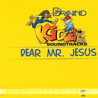 Dear Mr. Jesus by Daywind Kidz (119189)