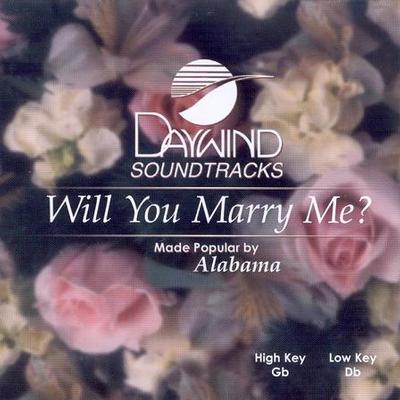 Will You Marry Me by Alabama (119224)