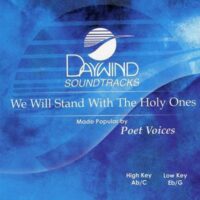We Will Stand with the Holy Ones by Poet Voices (119233)