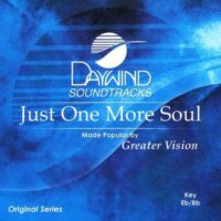 Just One More Soul by Greater Vision (119246)