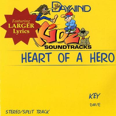 Heart of a Hero by Daywind Kidz (119259)