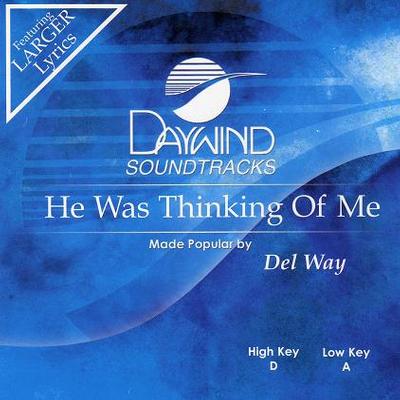 He Was Thinking of Me by Del Way (119269)