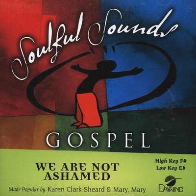 We Are Not Ashamed by Karen Clark Sheard and Mary Mary (119273)