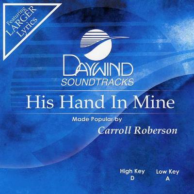 His Hand in Mine by Carroll Roberson (119282)