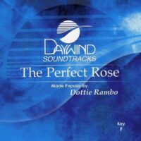 The Perfect Rose by Dottie Rambo (119293)