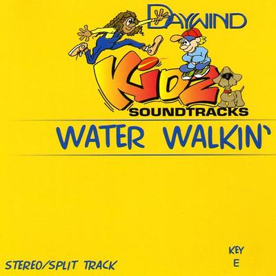 Water Walkin by Daywind Kidz (119314)
