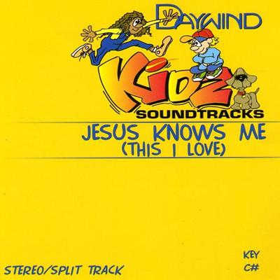 Jesus Knows Me (This I Love) by Daywind Kidz (119316)