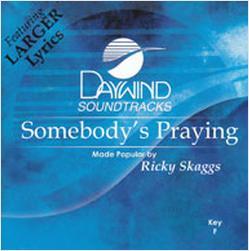 Somebody's Praying by Ricky Skaggs (119327)