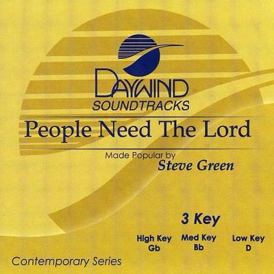 People Need the Lord by Steve Green (119328)
