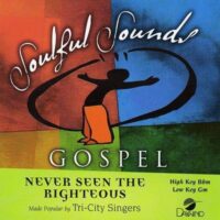 Never Seen the Righteous by The Tri City Singers (119343)