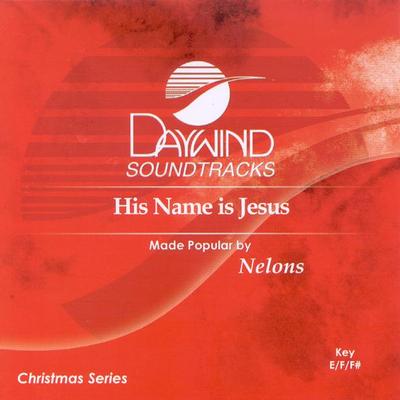 His Name Is Jesus by The Nelons (119347)
