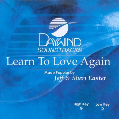Learn to Love Again by Jeff and Sheri Easter (119366)