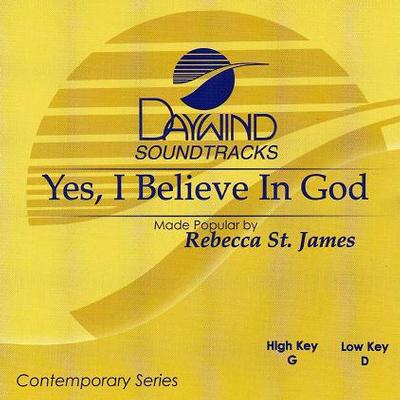 Yes I Believe in God by Rebecca St. James (119406)