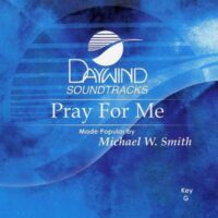 Pray for Me by Michael W. Smith (119408)